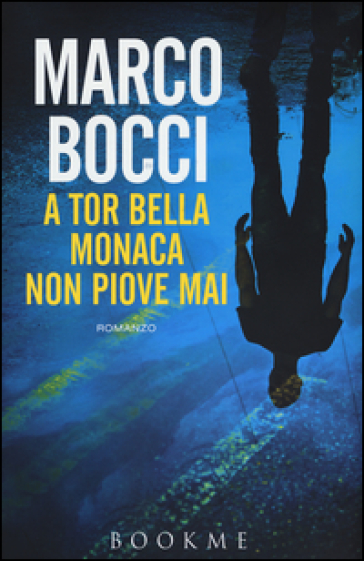 A Tor Bella Monaca non piove mai