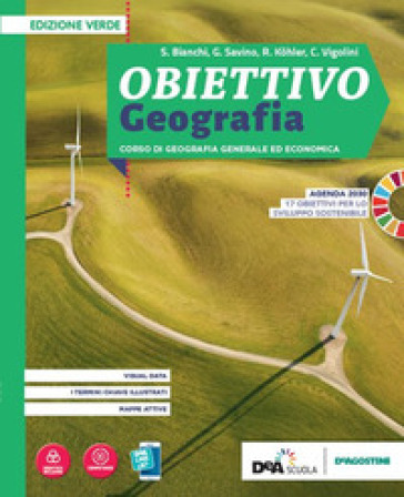 Obiettivo geografia. Corso di Geografia generale ed economica. Ediz. verde. Per le Scuole superiori. Con e-book. Con espansione online