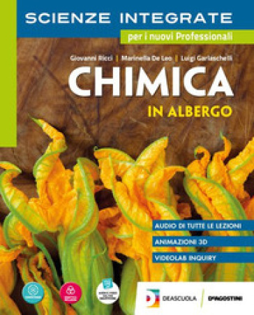 Scienze integrate. Chimica in albergo. Per gli Ist. tecnici e professionali. Con e-book. Con espansione online