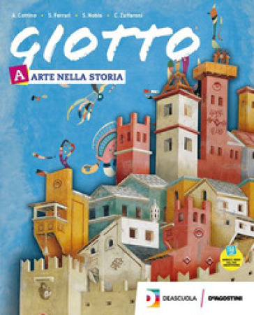 Giotto. Per la Scuola media. Con e-book. Con espansione online. Con DVD-ROM. Vol. A-B-C: Arte nella storia-Vademecum delle tecniche, dei codici e dei linguaggi-Arte Lab. Competenze