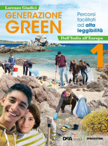 Generazione green. Percorsi facilitati ad alta leggibilità. Per la Scuola media. Con e-book. Con espansione online. Vol. 1