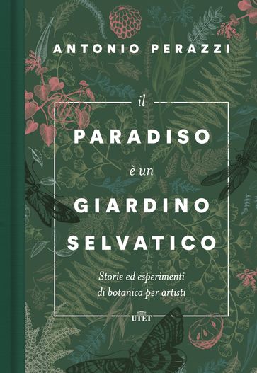 Il paradiso è un giardino selvatico