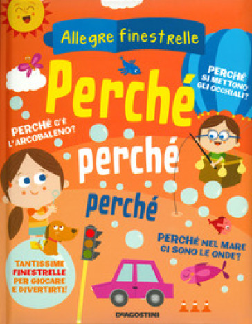 Perché, Perché, Perché. Ediz. A Colori