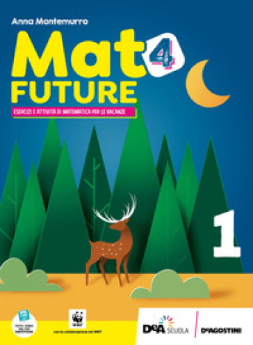 Mat4future. Matematica per il futuro della terra. Esercizi e attività di matematica per le vacanze. Per la Scuola media. Con espansione online. Vol. 1-0