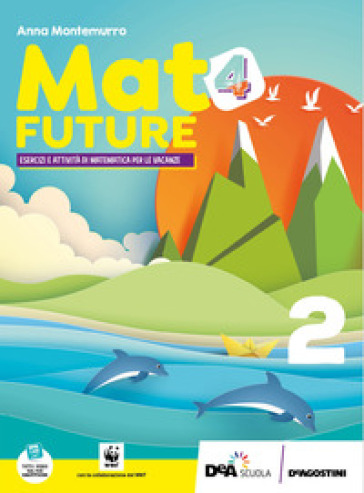 Mat4future. Matematica per il futuro della terra. Esercizi e attività di matematica per le vacanze. Per la Scuola media. Con espansione online. Vol. 2-0