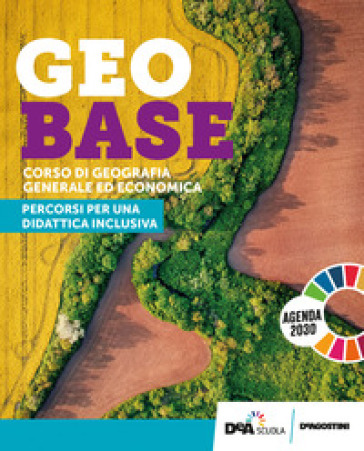 Geobase. Corso di Geografia Generale ed economica. Didattica inclusiva. Per le Scuole superiori. Con e-book. Con espansione online-0