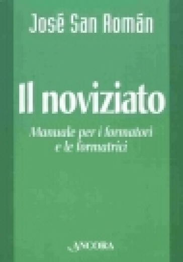 Il noviziato. Manuale per i formatori e le formatrici