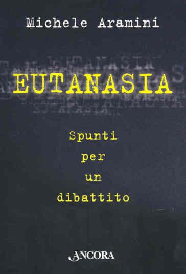 Eutanasia. Spunti per un dibattito