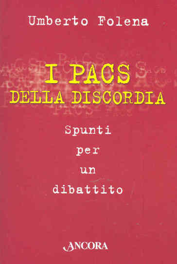 I PACS della discordia. Spunti per un dibattito