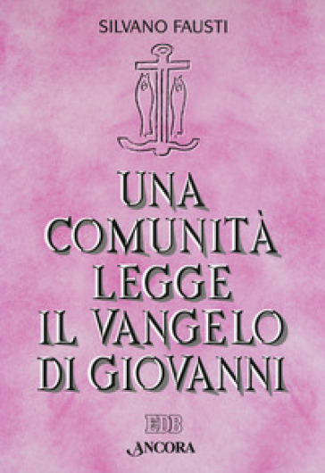 Una comunità legge il Vangelo di Giovanni