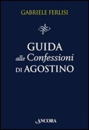 Guida alle Confessioni di Agostino
