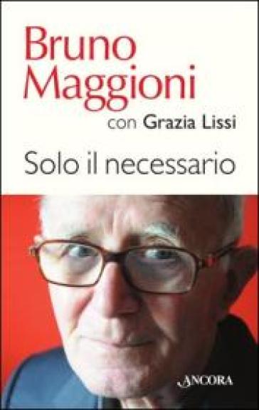Solo il necessario