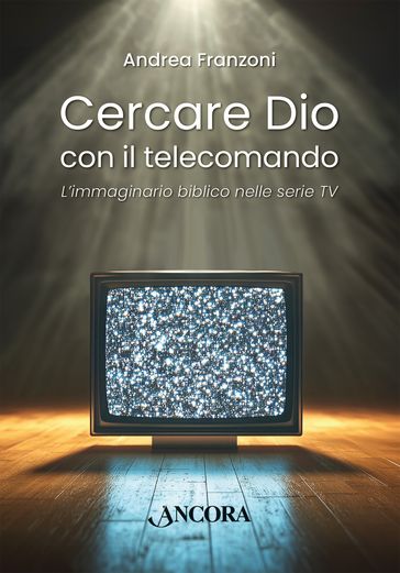 Cercare Dio con il telecomando