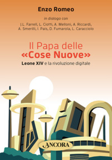 Il Papa delle «Cose Nuove». Leone XIV e la rivoluzione digitale