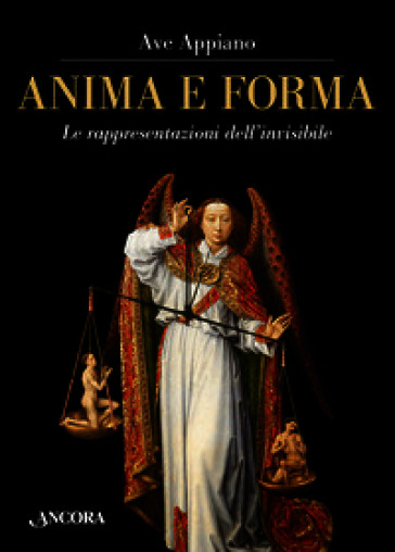 Anima e forma. Le rappresentazioni dell'invisibile