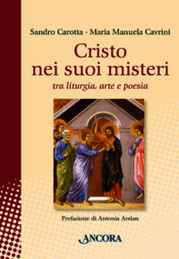 Cristo nei suoi misteri tra liturgia, arte e poesia