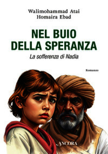 Nel buio della speranza. La sofferenza di Nadia