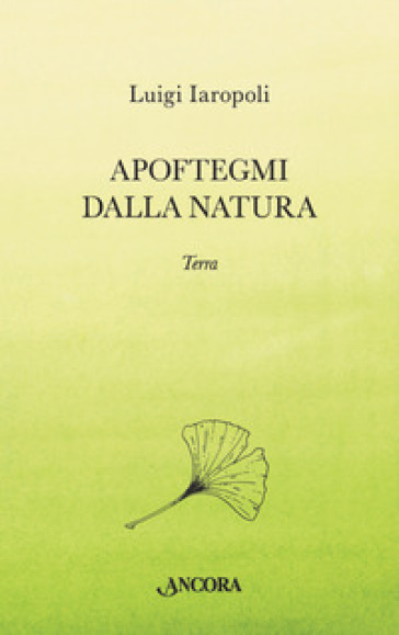 Apoftegmi dalla natura. Terra