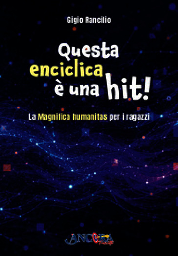 Questa enciclica è una hit! La Magnifica humanitas per i ragazzi