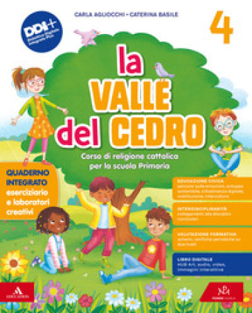 La valle del cedro. Corso di religione cattolica. Con Vangelo. Per la 4 ¿ e la 5 ¿ classe della Scuola elementare. Con e-book. Con espansione online