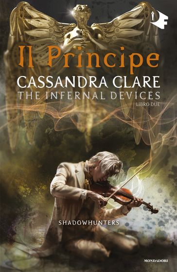 Shadowhunters: The Infernal Devices - 2. Il principe