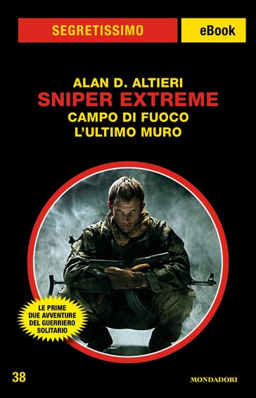Sniper Extreme - Campo di fuoco/L'ultimo muro (Segretissimo)