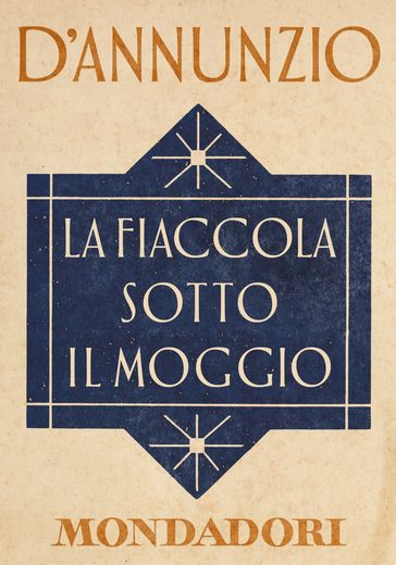 La fiaccola sotto il moggio (e-Meridiani Mondadori)