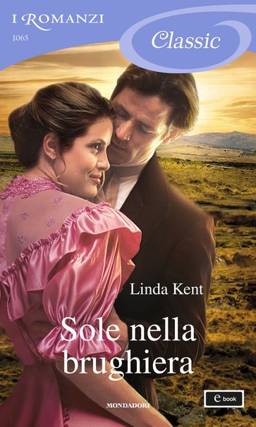 Sole nella brughiera (I Romanzi Classic)