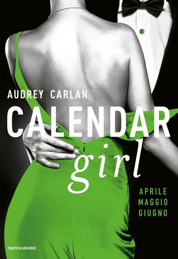 Calendar Girl. Aprile - Maggio - Giugno