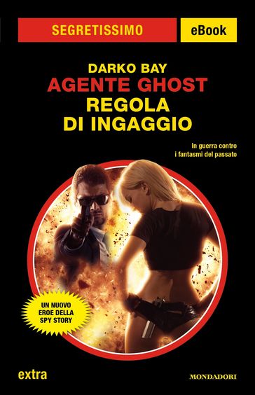 Agente Ghost - Regola di ingaggio (Segretissimo)