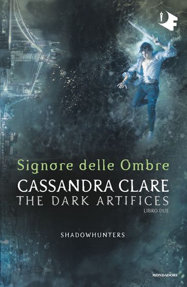 Shadowhunters: Dark Artifices - 2. Signore delle Ombre