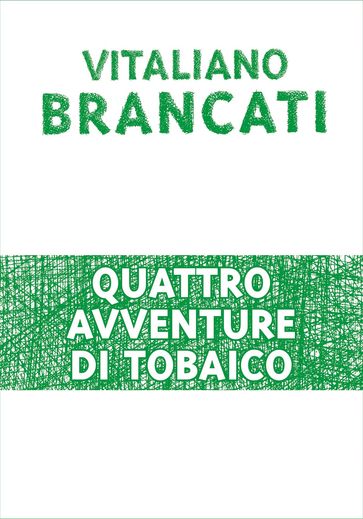 Quattro avventure di Tobaico