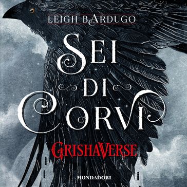 GrishaVerse - Sei di corvi