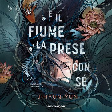 E il fiume la prese con sé