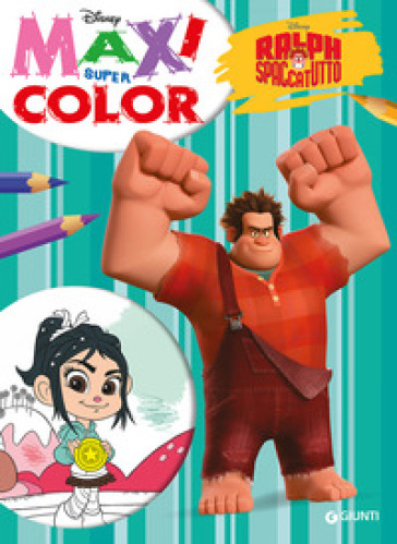 Ralph Spaccatutto. Maxi supercolor. Ediz. illustrata