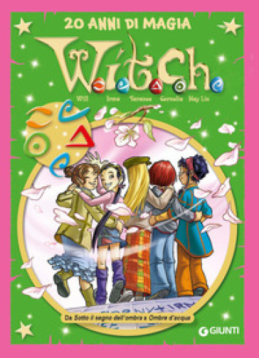 W.i.t.c.h. 20 anni di magia. Vol. 5: Da Sotto il segno dell'ombra a Ombre d'acqua