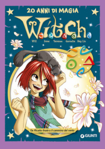 W.i.t.c.h. 20 anni di magia. Vol. 6: Da Ricatto finale a Il cammino del vento