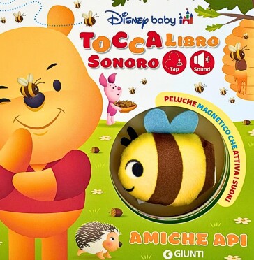 Amiche api. Toccalibro sonoro. Disney baby. Ediz. a colori. Con ape peluche magnetica