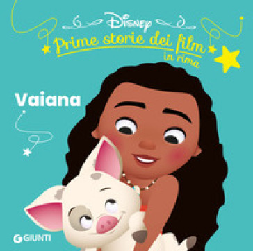 VAIANA. PRIME STORIE DEI FILM IN RIMA. E