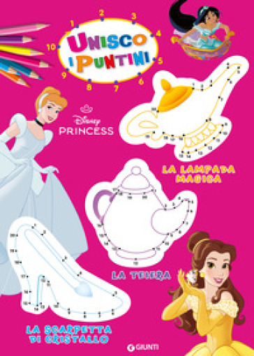 Principesse Disney. Unisco i puntini. Ediz. a colori