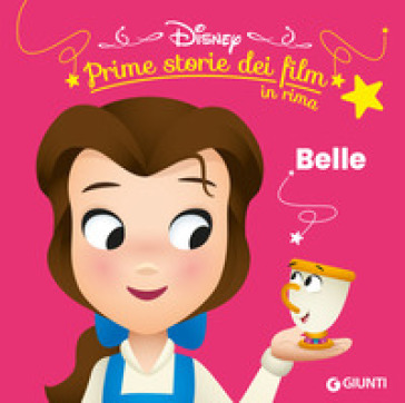 BELLE. PRIME STORIE DEI FILM IN RIMA. ED