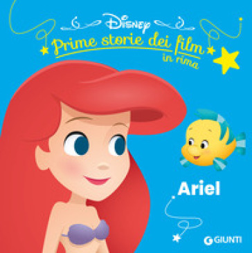 ARIEL. PRIME STORIE DEI FILM IN RIMA. ED