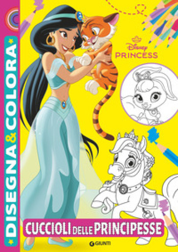 Cuccioli delle principesse. Disegna & colora