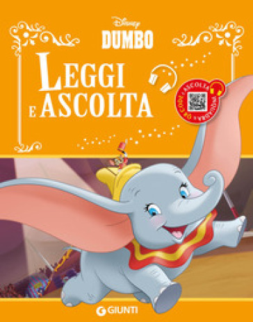 Dumbo. Leggi e ascolta. Ediz. illustrata. Con QR code