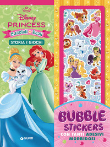 DISNEY PRINCESS E CUCCIOLI REALI. BUBBLE