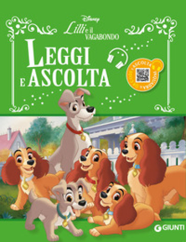 Lilli e il Vagabondo. Leggi e ascolta. Ediz. a colori. Con QR Code