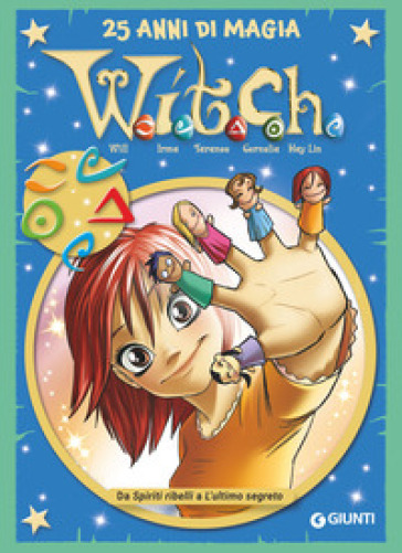 W.i.t.c.h. 25 anni di magia. Vol. 8: Da Spiriti ribelli a L'ultimo segreto