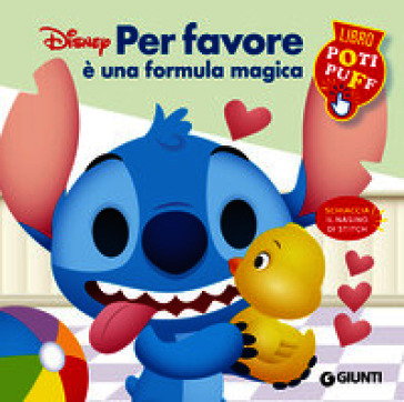 Per favore è una formula magica. Stitch. Poti puff. Ediz. a colori