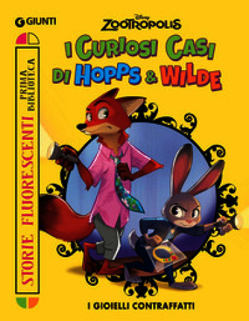 I gioielli contraffatti. I curiosi casi di Hopps & Wilde. Zootropolis. Storie fluorescenti