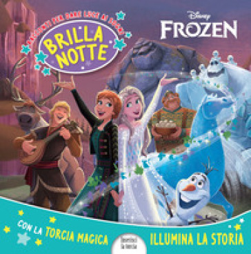 Frozen. Brillanotte. Racconti per dare luce ai sogni. Ediz. a colori